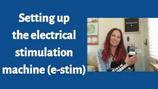 Stroke Recovery- How to set up your E-stim