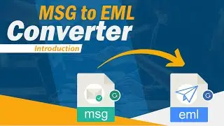 Effectively Convert Outlook MSG Messages to EML using Softaken MSG to EML Converter