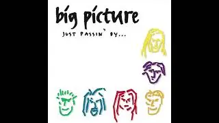 Big Picture - Just Passin' By (1994)
