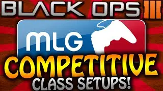COMPETITIVE CLASS SETUPS IN BLACK OPS 3! 