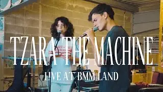 Tzara the Machine Live at BMM Land