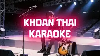 Khoan Thai - Karaoke Rock Version (Tone Nữ)
