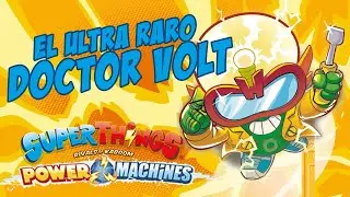 ⚡ DOCTOR VOLT 💡 MIRA C&Oacute;MO BRILLA EL ULTRA RARO DE #SUPERTHINGS POWER MACHINES ⚡#SUPERZINGS SERIE 7