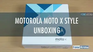 Motorola Moto X Style Unboxing and First Impressions