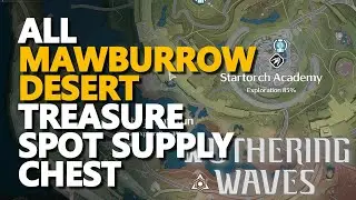 All Mawburrow Desert Treasure Spot Supply Chest Wuthering Waves