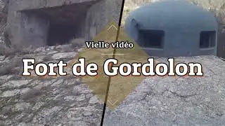 Le Fort de Gordolon (vielle vid&eacute;o)