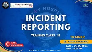 Incident Reporting : NABH 6th Edition | Training Class | Unity Hospital Surat