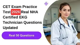 PASS the CET Exam Practice Test 2026 | 50 Real NHA Certified EKG Technician Questions