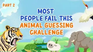 Only Smart Minds Can Guess These Animals 🧠🐾 | Animal Challenge