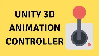 Unity Animation Controller