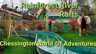 River Rafts Chessington World of Adventures Rainforest Opening, Construction & Operating update 2020