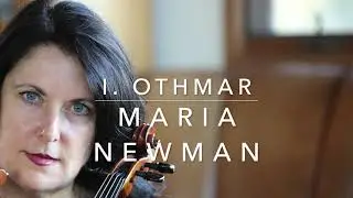 Maria Newman - (I.) OTHMAR: An Eccentric Tone Poem for Cello Alone~ I. Misterioso - Allegro fuoco