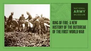 Ring of Fire: A New History of the Outbreak of the First World War