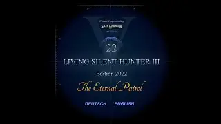 Let's Play Silent Hunter III + LSH3 2022 MOD - 02 - 