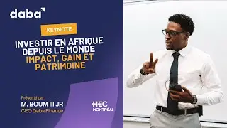Diaspora Can Make $300M Investing in Africa | BOUM III JR Reveals How Keynote at HEC Montreal Canada