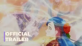 Ascendance of a Bookworm: Adopted Daughter of an Archduke | Official Trailer 