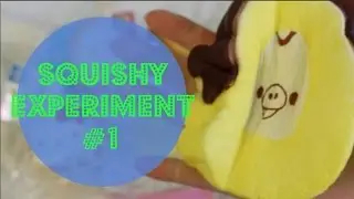 ♡Squishy Experiment #1♡