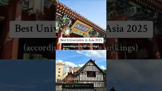 Best Universities in Asia 2025 according to QS rankings #students #university #ranking #knowledge
