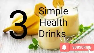 3 Simple Health Drinks