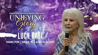 August 3rd, 2025 || Unifying Glory Summer Camp || Lucy Rael