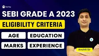 SEBI Grade A Eligibility Criteria | Age Limit for SEBI | SEBI Grade A 2023 Recruitment Notification