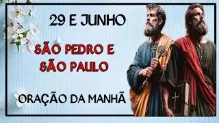 SÃO PEDRO E SÃO PAULO - Oração poderosa