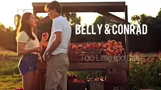Belly & Conrad || Too Little Too Late 