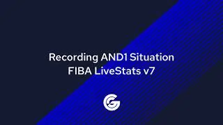 FIBA LiveStats v7. Recording AND1 Situation