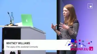 Whitney Williams: The Legacy of the JavaScript Community | JSConf EU 2017
