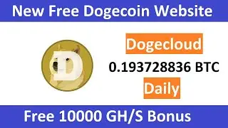 Dogecloud Review New Free Dogecoin Mining Website 2021 Free Cloud Mining Website 2021