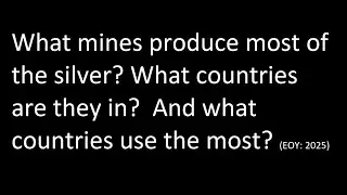 Silver Mines by Country and Country Demand