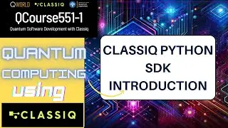 Classiq Python SDK Tutorial: Building Your First Quantum Circuit