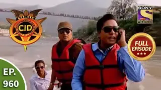 CID  - सीआईडी - Ep 960 - Rishikesh - Part 2 - Full Episode