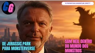 SURPRESA NO MONSTERVERSE! SAM NEILL (JURASSIC PARK) NA SEQU&Ecirc;NCIA DE GODZILLA X KONG!