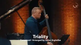 Triality - Composed / Arranged by Julian Arg&uuml;elles
