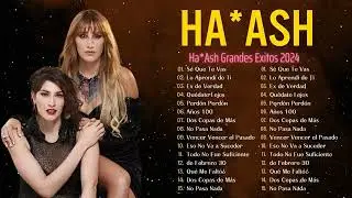 Ha * Ash 2024 - Las Reinas del Pop Latino ~ Éxitos ~ Grandes Éxitos y Baladas
