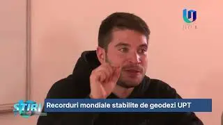 Recorduri mondiale stabilite de geodezi UPT