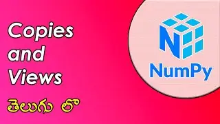 #7 | Copies and Views in NumPy | NumPy Tutorials | Python for Data Science | Telugu