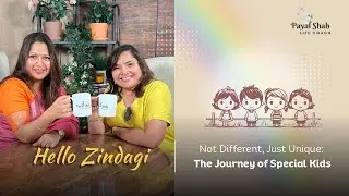 Understanding Special Kids & Autism | Hello Zindagi Podcast Episode 1 ft. Anuja Hegde