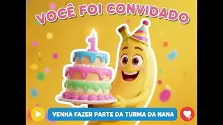VOCÊ FOI CONVIDADO! 🥳 A FESTA DA NANA (Música de Aniversário e Dança) 🎂