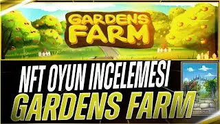 [P2EARN] NFT OYUN INCELEMESI - GARDESN FARM - OYUN INCELEMESI - SCAINTER CRYPTO