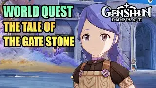 The Tale of the Gate Stone GENSHIN IMPACT 6.0