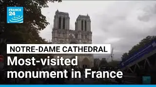 Notre-Dame surpasses Eiffel Tower to become most-visited monument in France &bull; FRANCE 24 English