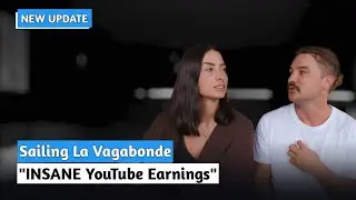 Sailing La Vagabonde INSANE YouTube Earnings | This Is How Much Sailing La Vagabonde Earned