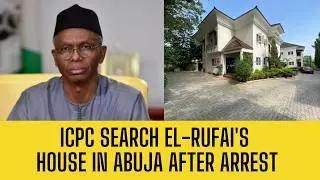 ICPC Raids El-Rufai's Abuja Home for HIDDEN BILLIONS of NAIRA After EFCC Bail