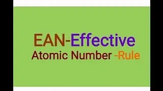 EAN rule how to calculate EAN effective atomic number by aidtez