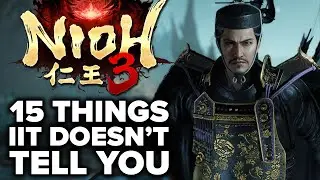 Nioh 3 - 15 Things It DOESN'T Tell You
