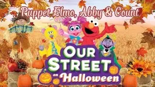 Sesame Place - Our Street on Halloween (Puppet Elmo, Abby & Count Only) 11/13/22