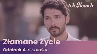 Złamane Życie | Odcinek 4 | Cały Odcinek
