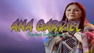 Top 10 Songs That Defined Ana Gabriel’s Career